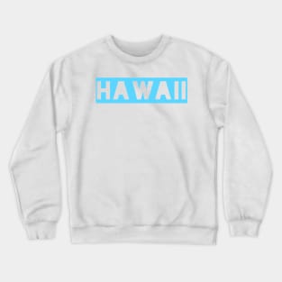 HAWAII t-shirt Crewneck Sweatshirt